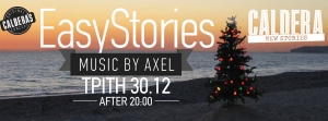 Easy Stories By «Axel» || @Caldera || Tuesday 30/12 (After 20:00)
